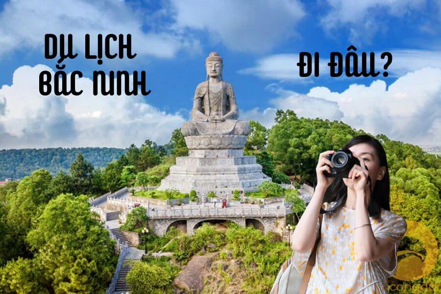 Khám phá du lịch Bắc Ninh 