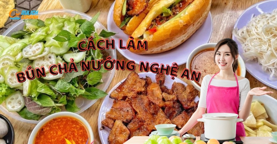 Cách làm bún thịt nướng Nghệ An thơm ngon tại nhà 