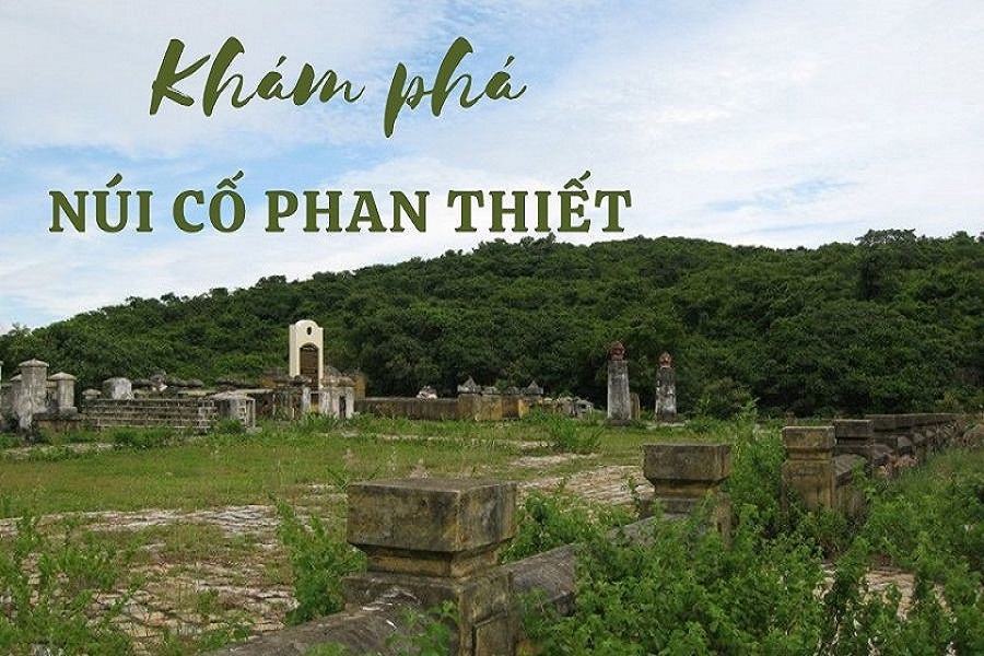 Núi Cố Phan Thiết - hành trình tìm ra mộ danh sĩ Nguyễn Thông 